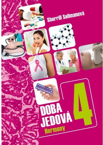 Doba jedová 4 - Hormony - Sherill Sellmanová