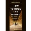How to Rule the World (Theo Baker)(Pevná)