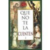 Que no te la cuenten 1: La falsificación de la historia (Alfredo Saenz,Javier P Olivera Ravasi)(Brožovaná)