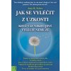 Jak se vyléčit z úzkosti, když vás nikdo jiný vyléčit nemůže