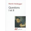 Questions I et II (Heidegger)(Brožovaná)