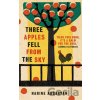 Three Apples Fell from the Sky - Narine Abgarjan