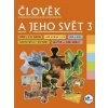 Člověk a jeho svět 3 - Hana Danihelková, Radek Malý