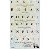 Poezie ve věku vnějškovosti - Jakub Řehák