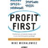 Profit first. Trasformare un'azienda mangia soldi in una macchina genera guadagni