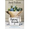 Faking Friends (Jane Fallon)(Brožovaná)