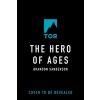 The Hero of Ages: Book Three of Mistborn (Sanderson Brandon)