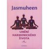 Umění harmonického života - Jasmuheen