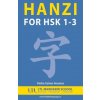 Hanzi for HSK 1-3 (MR Pedro Ceinos Arcones,The Ltl Mandarin Schoool Team)(Brožovaná)