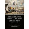 Sulle tracce della comunità immaginata. Identità e istituzioni nell'Europa degli stati nazionali