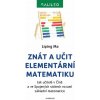Znát a učit elementární matematiku - Jak učitelé v Číně a ve Spojených státech rozumí základní matematice