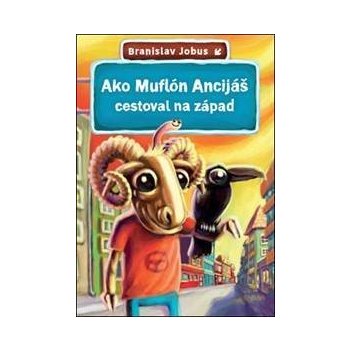 Ako Muflón Ancijáš cestoval na západ