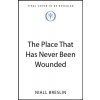The Place That Has Never Been Wounded
