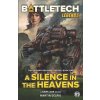 BattleTech Legends: A Silence in the Heavens (The Proving Grounds Trilogy, Book One) (Delrio Martin)