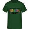 E190 Tričko - Nápis - Let's get one thing Straight - Fľašková zelená - XL - Pánske