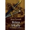 Brána Irkally - Juraj Červenák