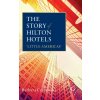 Story of Hilton Hotels (Czyzewska,Dr Barbara (Lecturer in Hospitality and Tourism,London Geller College of Hospitality and Tourism,University of West London,UK.))(Pevná)