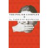 Polish Complex (Tadeusz Konwicki,Robert McLaughlin,Richard Lourie)()