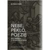 Nebe, peklo, poezie - Matouš Jaluška