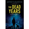 The Dead Years - Jeffrey B. Burton