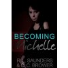 Becoming Michelle (R. L. SAUNDERS)()