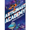 Astronaut Academy: Zero Gravity - Dave Roman
