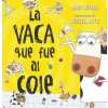 La vaca que puso un huevo 2. La vaca que fue al cole (ANDY CUTBILL)(Pevná)