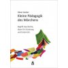 Kleine Pädagogik des Märchens (Brožovaná)