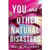 You and Other Natural Disasters - Maria Martinez