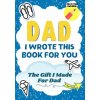 Dad, I Wrote This Book For You (Romney Nelson)(Brožovaná)