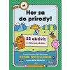 Hor sa do prírody! - Peter Wohlleben