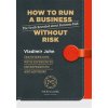 How to run a business without risk - Vladimír John