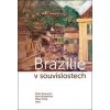 Brazílie v souvislostech (Alena Rudolfová, Milan Tichý, Šárka Grausová)