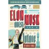 Elon Musk and the Quest for a Fantastic Future Young Readers' Edition