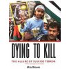 Dying to Kill