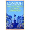 London: An Illustrated Literary Companion - Rosemary Gray, Macmillan Collector's Library