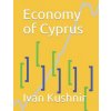 Economy of Cyprus (Ivan Kushnir)(Brožovaná)