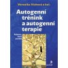 Autogenní trénink a autogenní terapie - Veronika Víchová