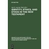 Identity, Ethics, and Ethos in the New Testament