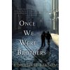 ONCE WE WERE BROTHERS (Ronald H. Balson)(Brožovaná)