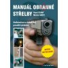 Manuál obranné střelby - Pavel Černý