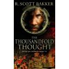 The Thousandfold Thought - R. Scott Bakker
