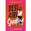Desi Girl Speaking (A. S. Hussain)(Brožovaná)
