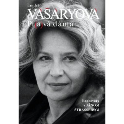 Emília Vášáryová - Pravá dáma - Ján Štrasser, Emília Vášáryová