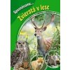 Spoznávame... Zvieratá v lese - autorů kolektiv