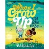 When I Grow Up I´d Like to Be... - Rob Biddulph