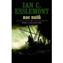 Noc nožů - Ian C. Esslemont