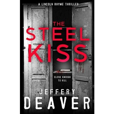 The Steel Kiss - Jeffery Deaver, Hodder Paperbacks