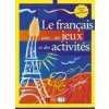 Le francais aves...des jeux et des activités Niveau pré-interm. - Simone Tibert
