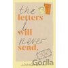 The Letters I Will Never Send: poems to read, to write and to share - Isabella Dorta